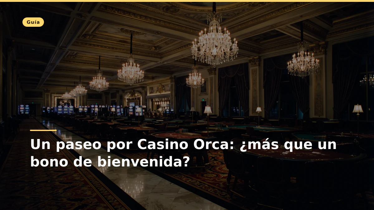 Un paseo por Casino Orca: ¿más que un bono de bienvenida?