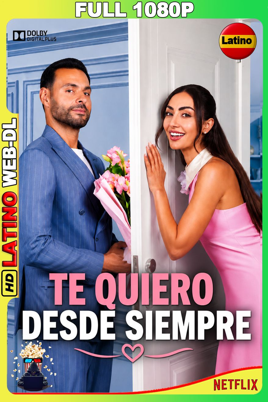Te quiero desde siempre (2026) [Full 1080p] {NTFX} WEB-DL [Latino-Castellano-Inglés]