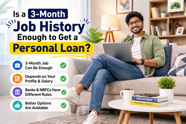 Is a 3-Month Job History Enough to Get a Personal Loan? Rules & Application Guide