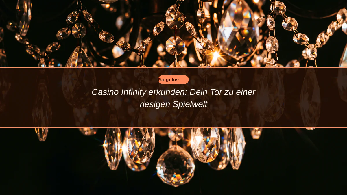 Casino Infinity erkunden: Dein Tor zu einer riesigen Spielwelt
