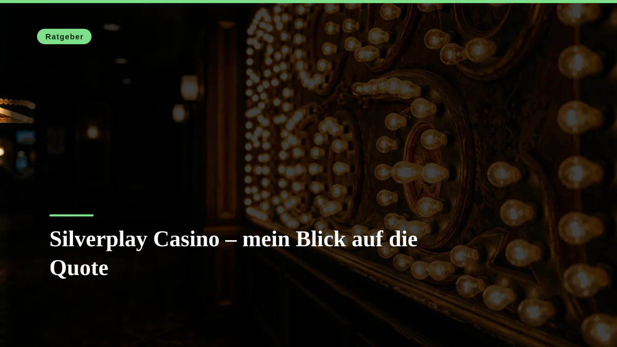 Silverplay Casino – mein Blick auf die Quote