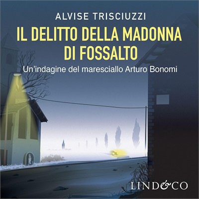 Alvise Trisciuzzi - Il delitto della Madonna di Fossalto꞉ Maresciallo Arturo Bonomi, Vol. 1 (2026) (mp3 - 128 kbps)