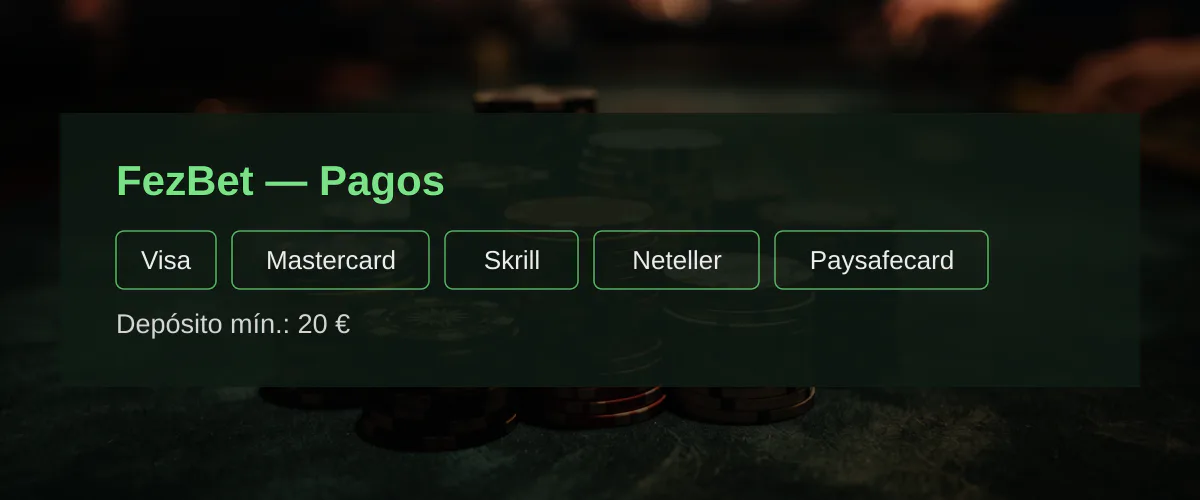 FezBet &mdash; Pagos: Visa, Mastercard, Skrill, Neteller, Paysafecard