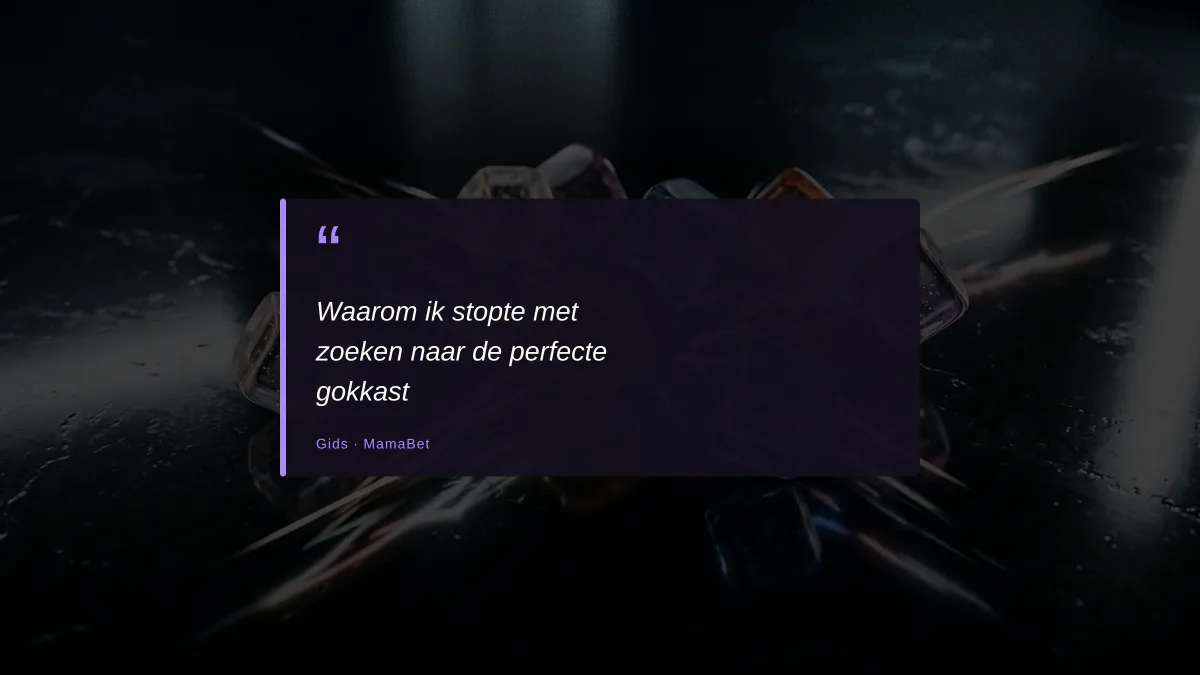 Waarom ik stopte met zoeken naar de perfecte gokkast