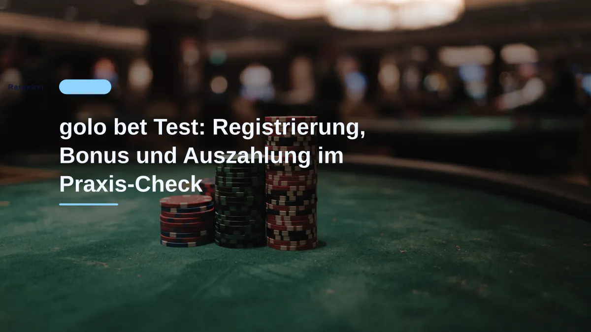 golo bet Test: Registrierung, Bonus und Auszahlung im Praxis-Check
