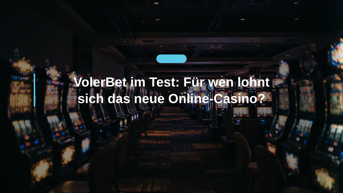 VolerBet im Test: Für wen lohnt sich das neue Online-Casino?