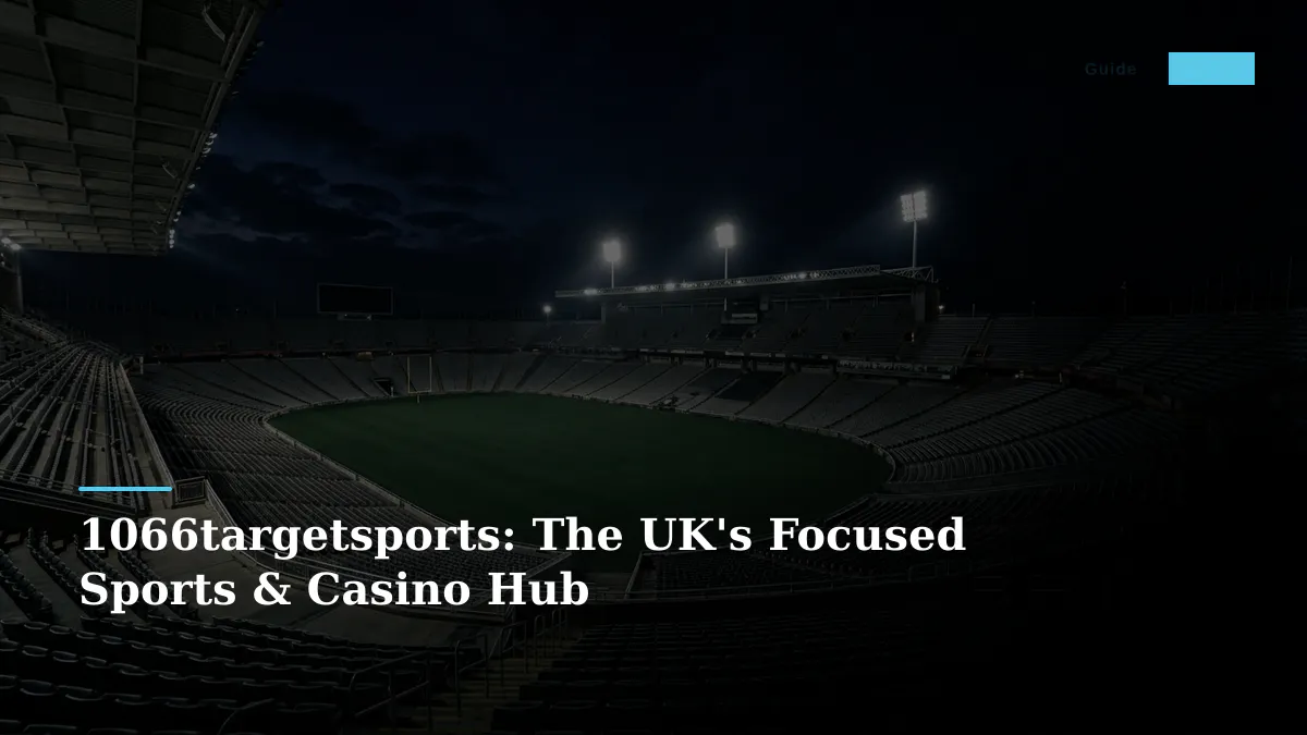 1066targetsports: The UK's Focused Sports & Casino Hub
