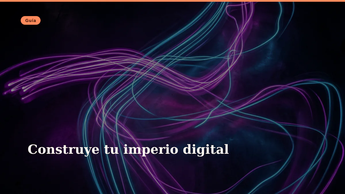 Construye tu imperio digital