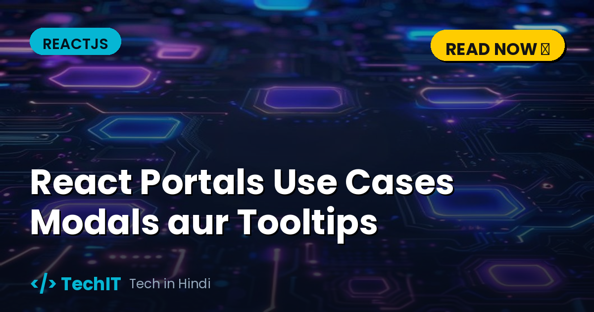 React Portals Use Cases Modals aur Tooltips (in Hindi)