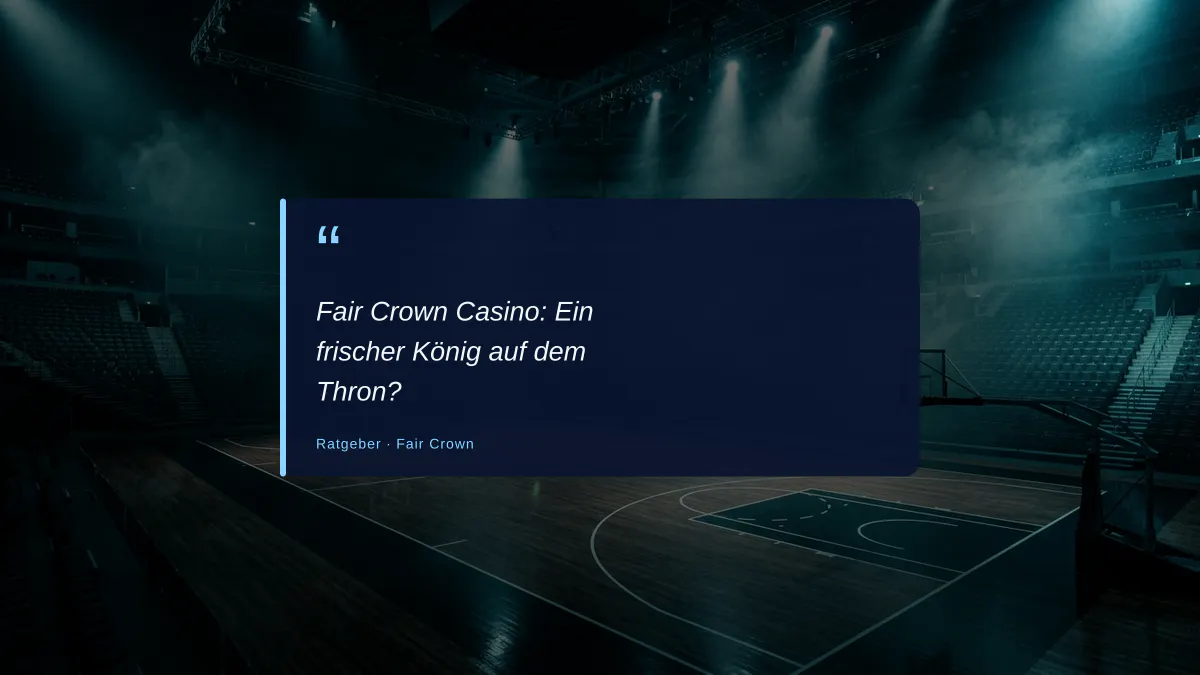 Fair Crown Casino: Ein frischer König auf dem Thron?