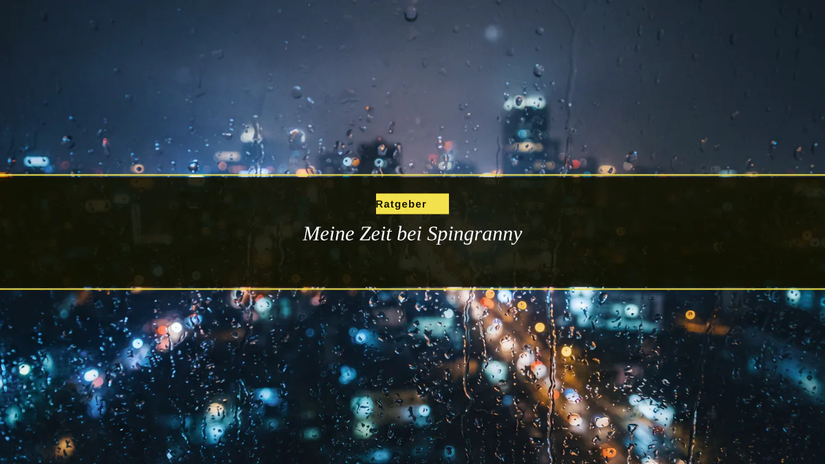 Meine Zeit bei Spingranny