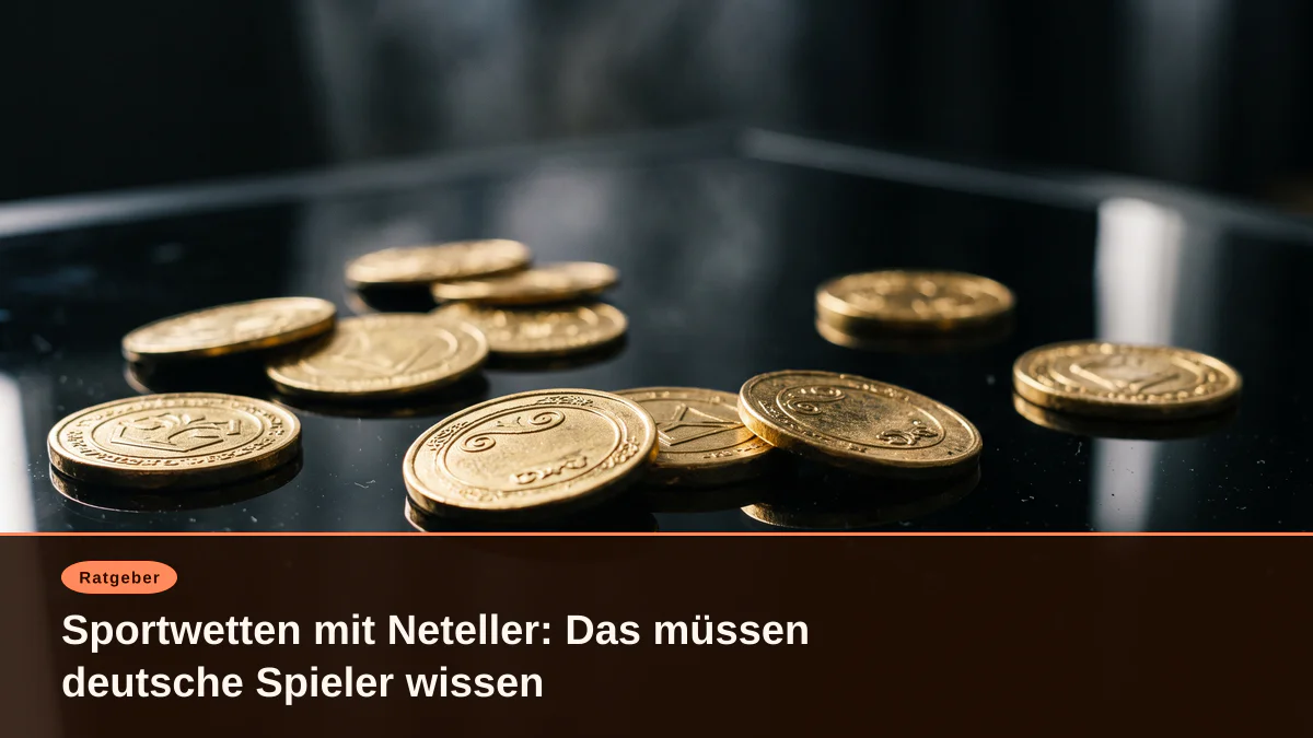 Sportwetten mit Neteller: Das müssen deutsche Spieler wissen