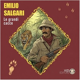 Emilio Salgari – Le gandi cacce꞉ Emilio Salgari collection, Titolo 3 (2026) (mp3 – 128 kbps)