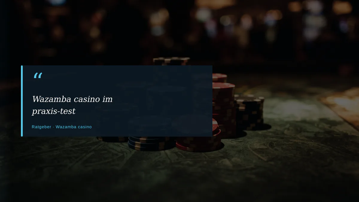 Wazamba casino im praxis-test