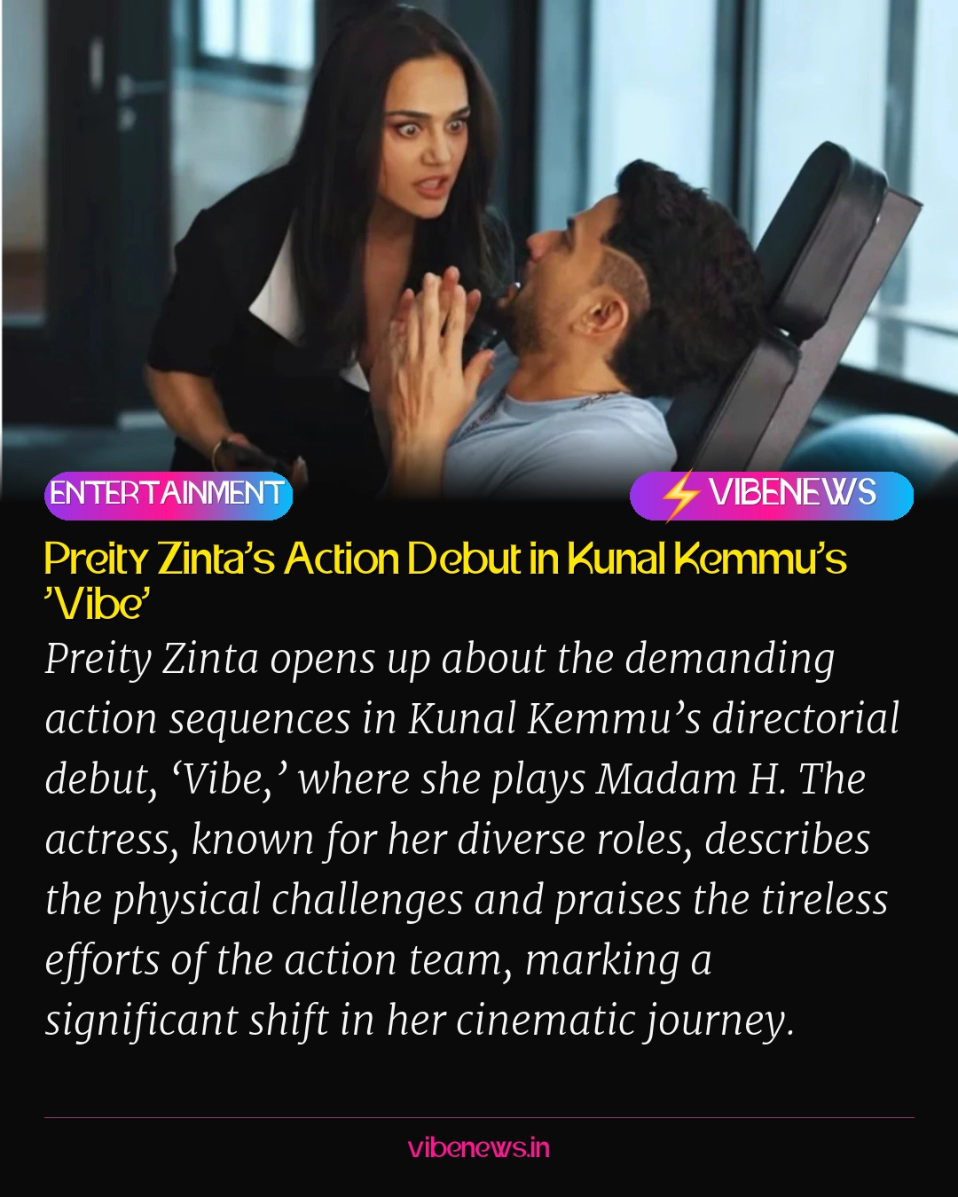 Preity Zinta’s Action Debut in Kunal Kemmu’s ‘Vibe’