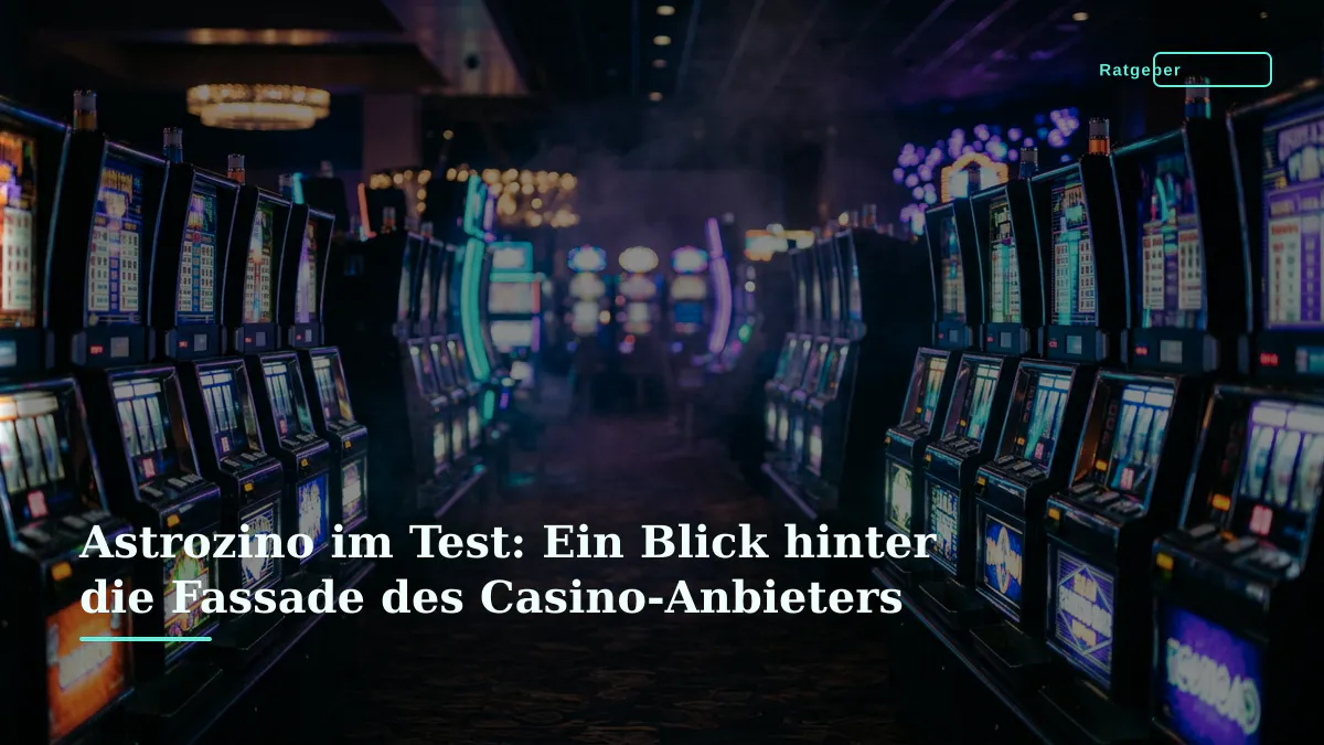 Astrozino im Test: Ein Blick hinter die Fassade des Casino-Anbieters