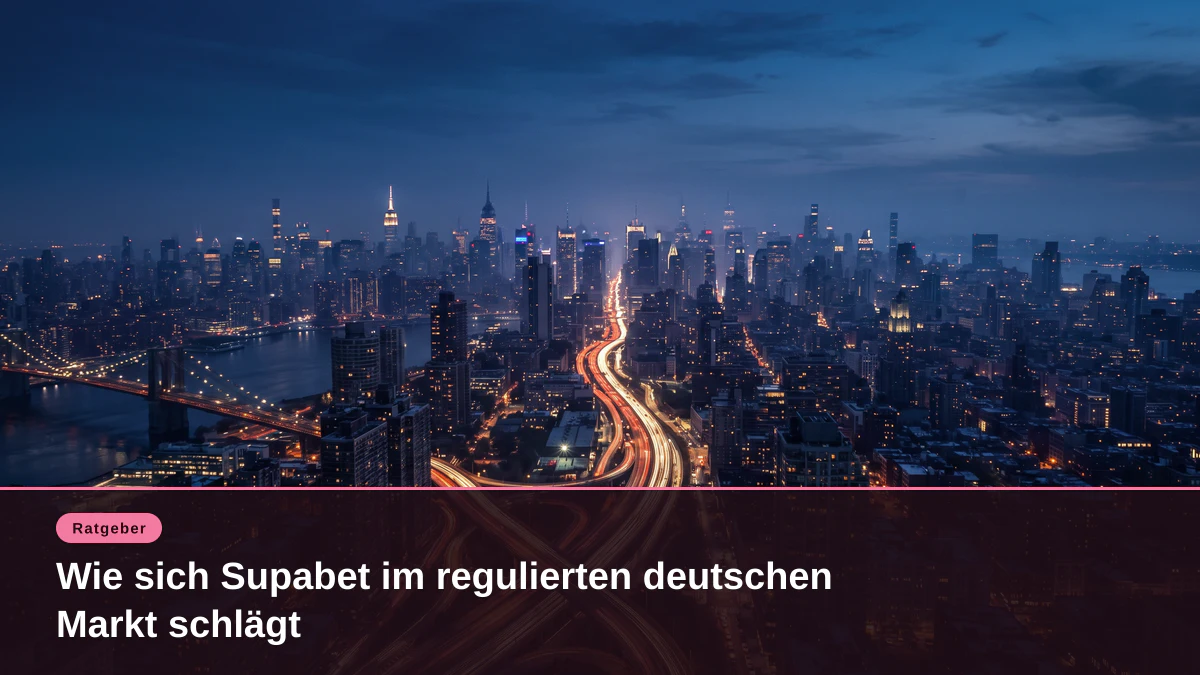 Wie sich Supabet im regulierten deutschen Markt schlägt