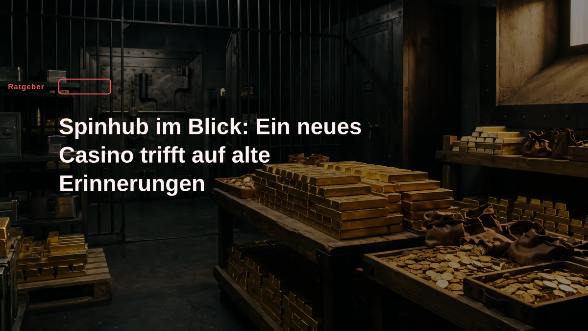 Spinhub im Blick: Ein neues Casino trifft auf alte Erinnerungen