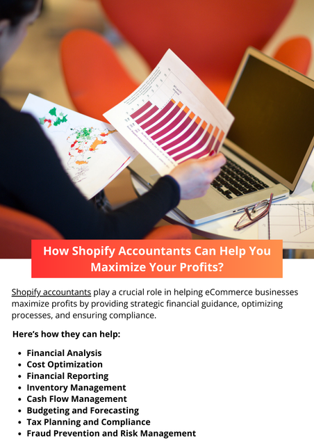 Shopify accountants play a multifaceted role in helping e-commerce businesses maximize profits by providing financial analysis, cost optimization, tax planning, inventory management, cash flow management, financial reporting, budgeting and forecasting, fraud prevention, risk management, and growth strategies.  To know more visit here https://www.esenshi.com/shopify-accounting