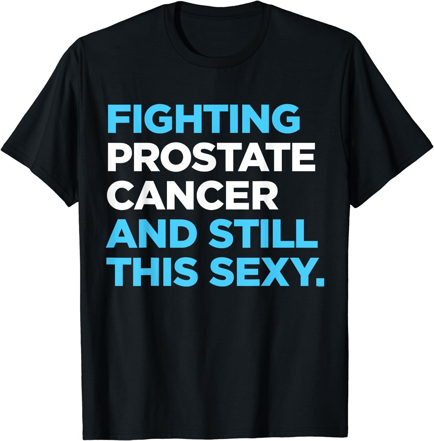 Fight With Prostate Cancer Survivor Sexy Warrior Unisex T-Shirt
