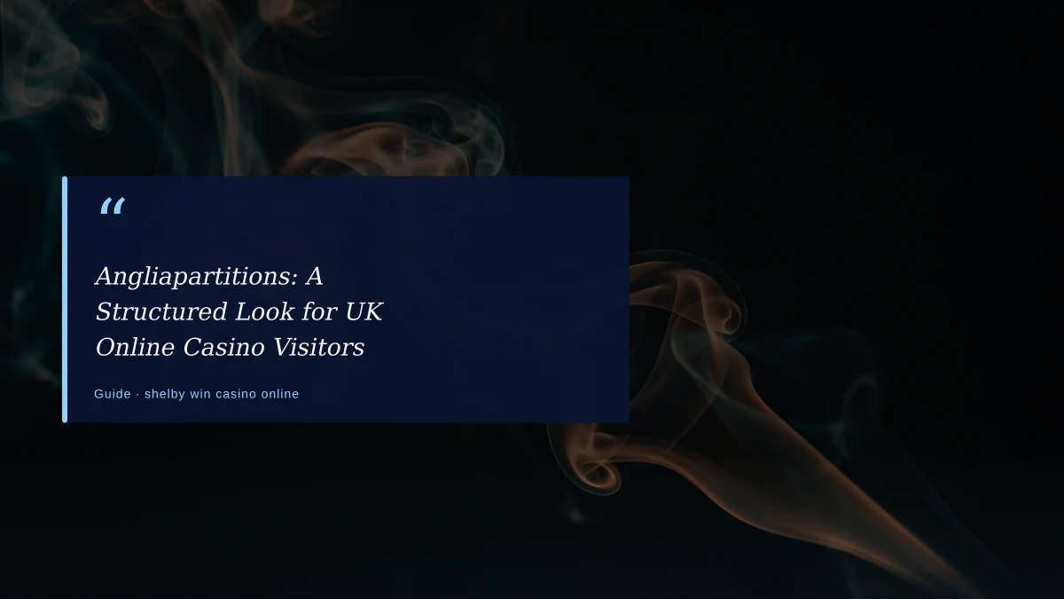 Angliapartitions: A Structured Look for UK Online Casino Visitors