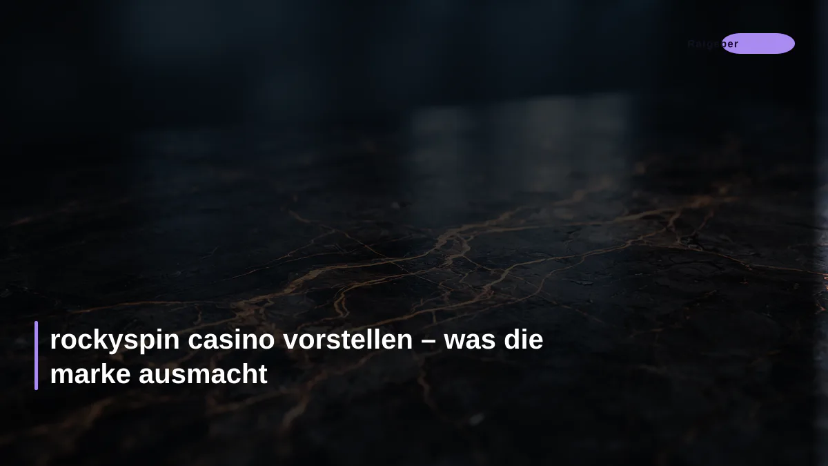 rockyspin casino vorstellen – was die marke ausmacht