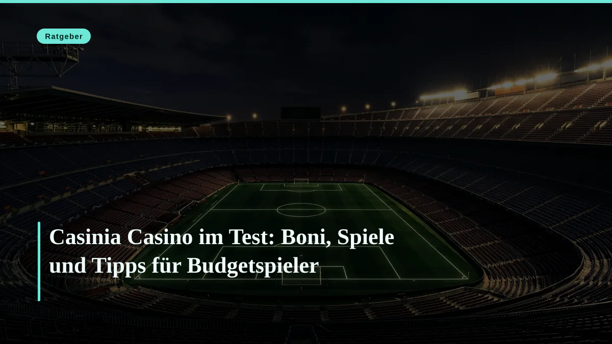 Casinia Casino im Test: Boni, Spiele und Tipps für Budgetspieler
