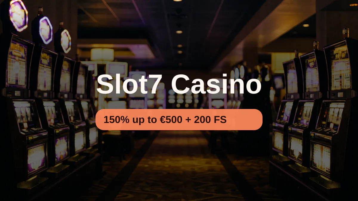 Slot7 Casino — Willkommensbonus 150% up to €500 + 200 FS, Zahlungen: Visa, Mastercard
