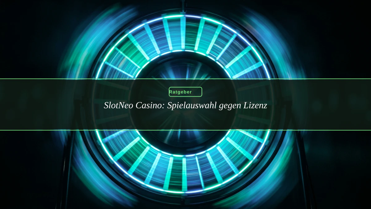 SlotNeo Casino: Spielauswahl gegen Lizenz