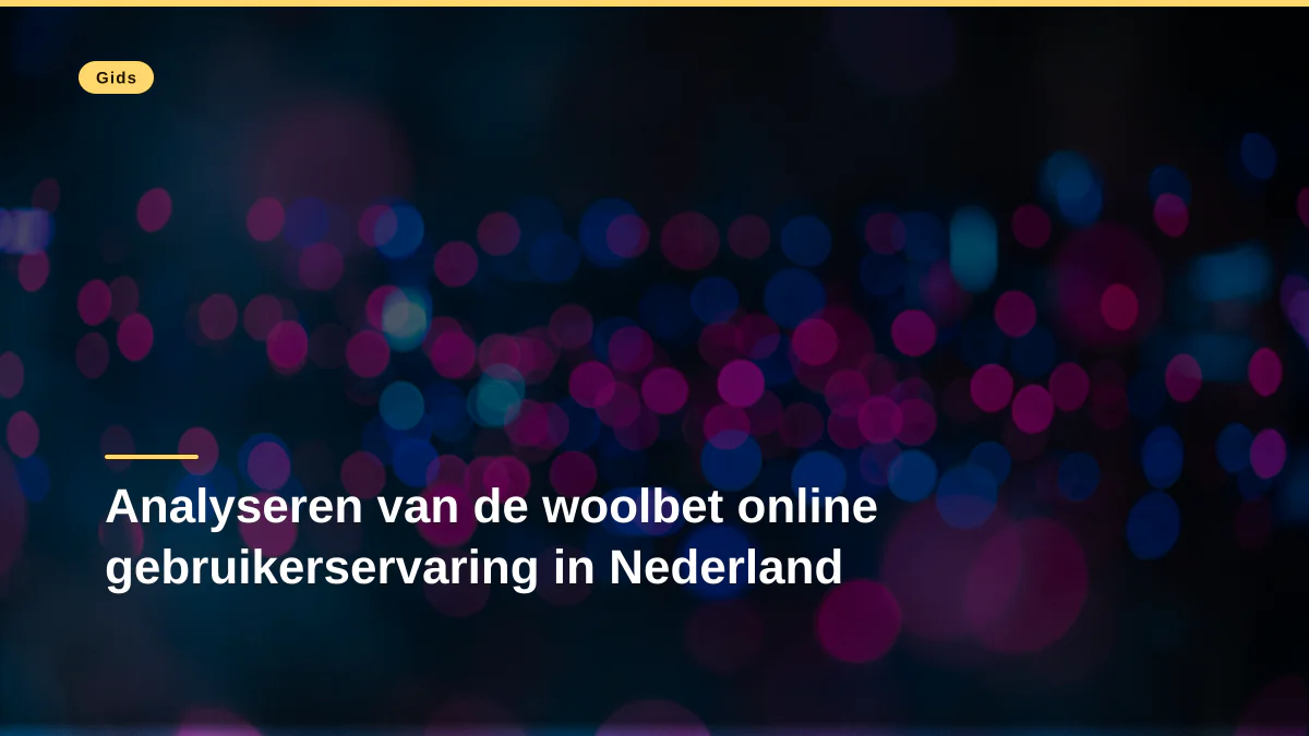 Analyseren van de woolbet online gebruikerservaring in Nederland