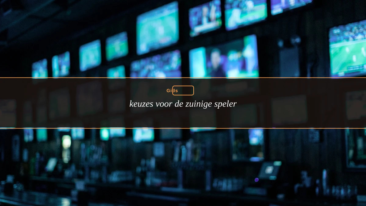 keuzes voor de zuinige speler