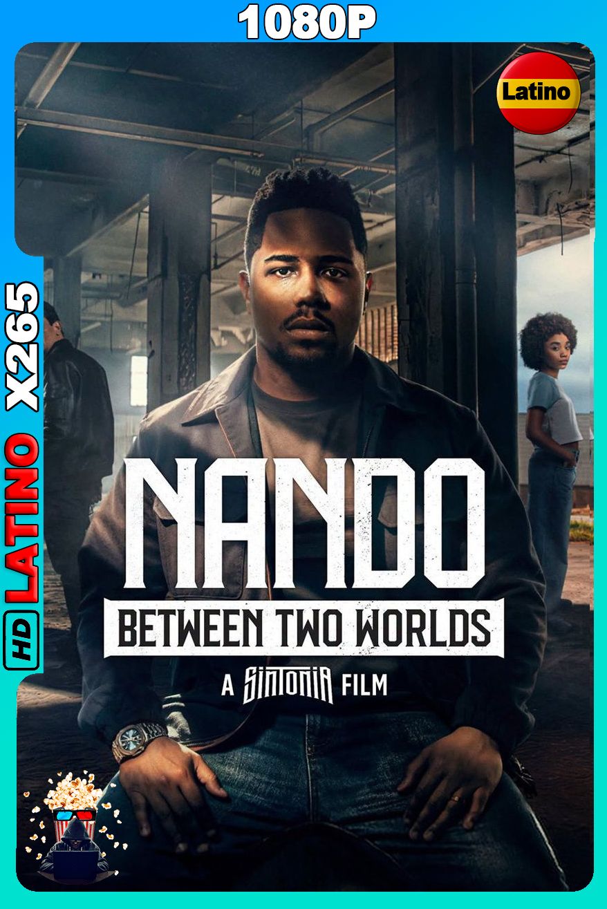 Nando Entre Dois Mundos – Um Filme Sintonia (2026) [1080p] X265 [Latino-Inglés-Portugués]