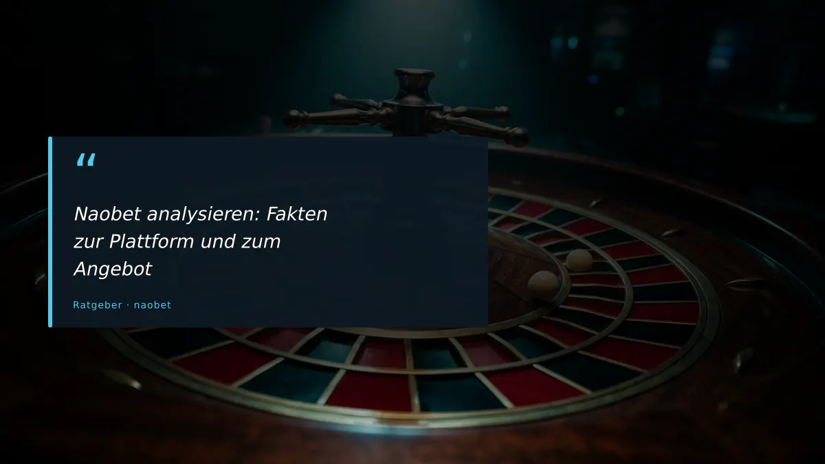 Naobet analysieren: Fakten zur Plattform und zum Angebot