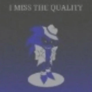 I Miss The Quality