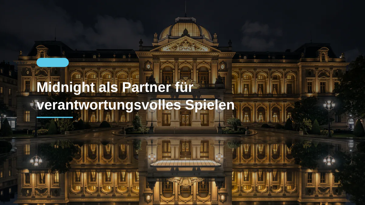 Midnight als Partner für verantwortungsvolles Spielen