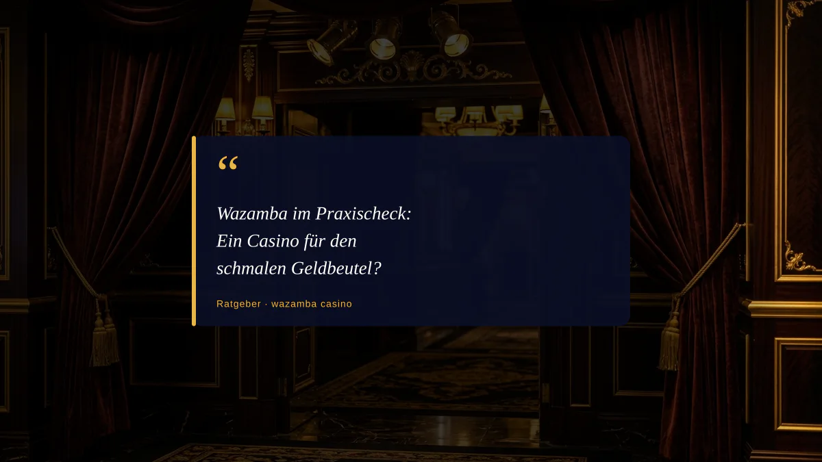 Wazamba im Praxischeck: Ein Casino für den schmalen Geldbeutel?