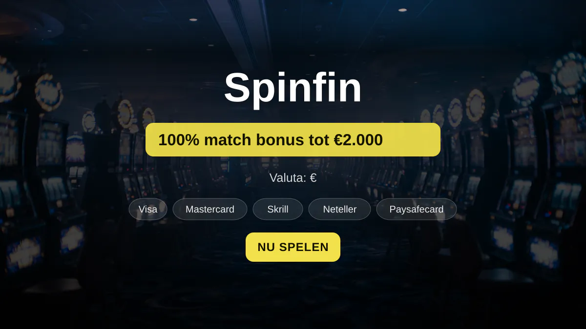 Spinfin casino — welkomstbonus 100% match bonus tot €2.000 + 150 FS, betalingen: Visa, Mastercard, Skrill, Neteller, Paysafecard