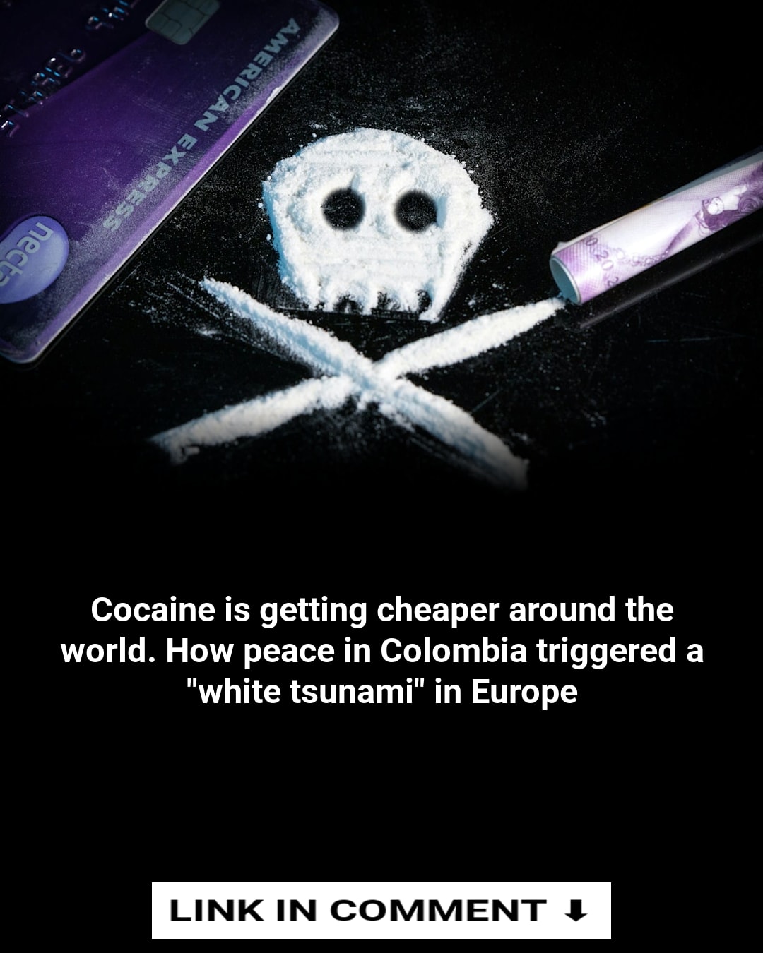 Cocaine is getting cheaper around the world. How peace in Colombia triggered a "white tsunami" in Europe
