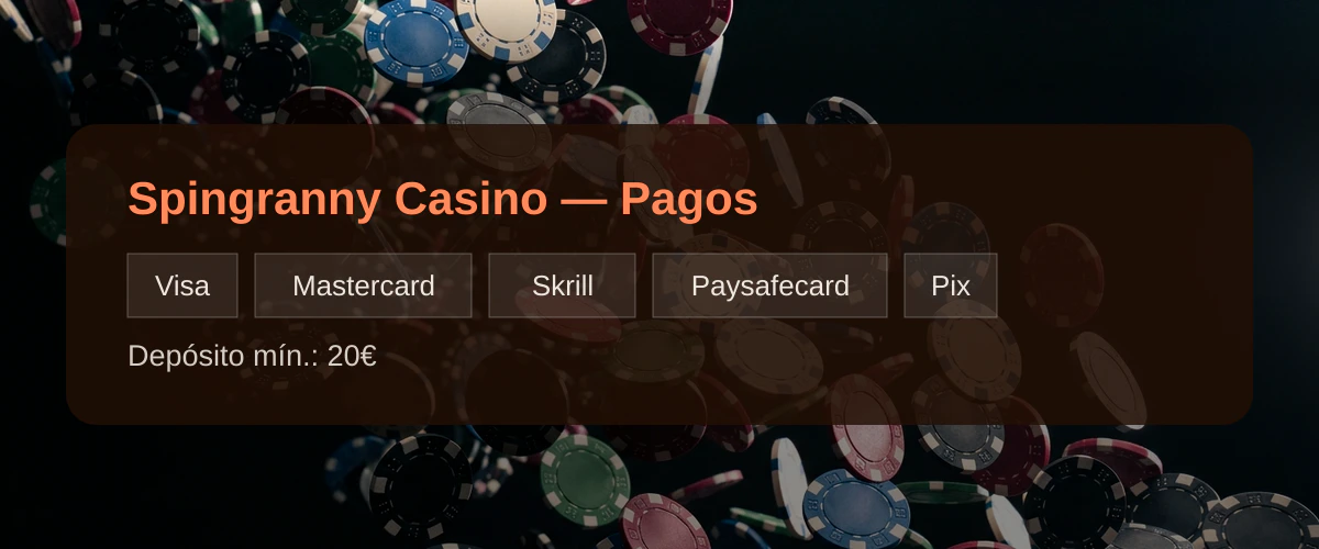 Spingranny Casino � Pagos: Visa, Mastercard, Skrill, Paysafecard, Pix