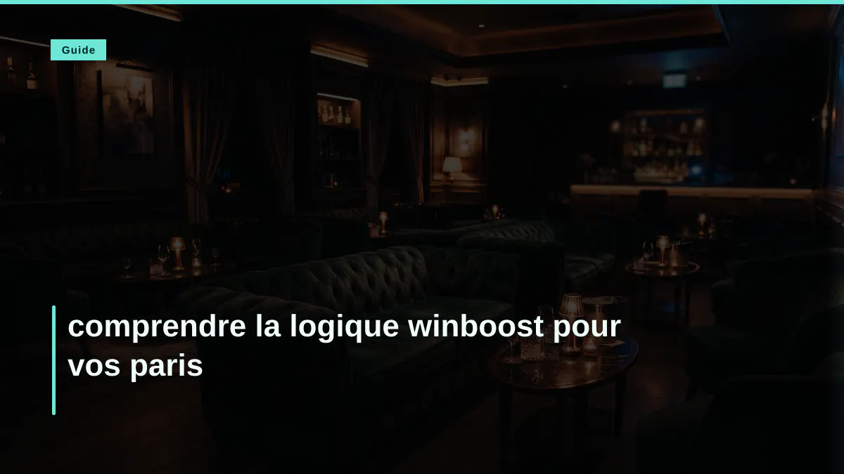 comprendre la logique winboost pour vos paris