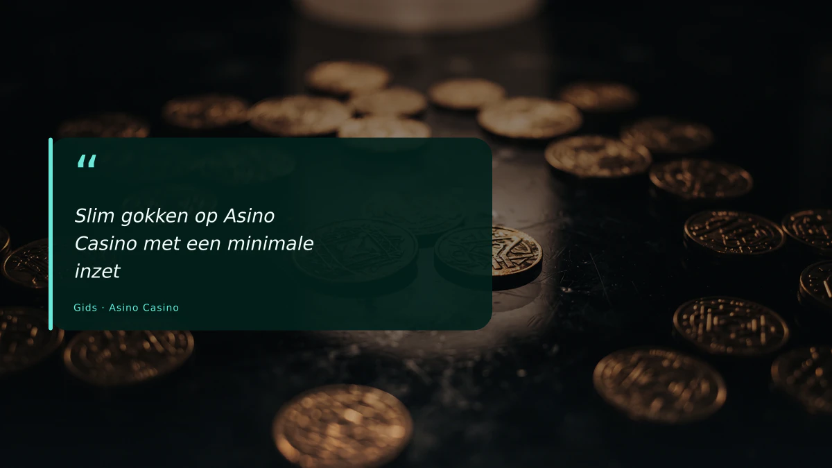 Slim gokken op Asino Casino met een minimale inzet