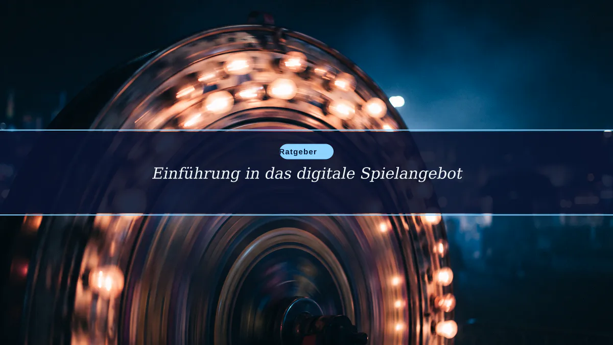Einführung in das digitale Spielangebot