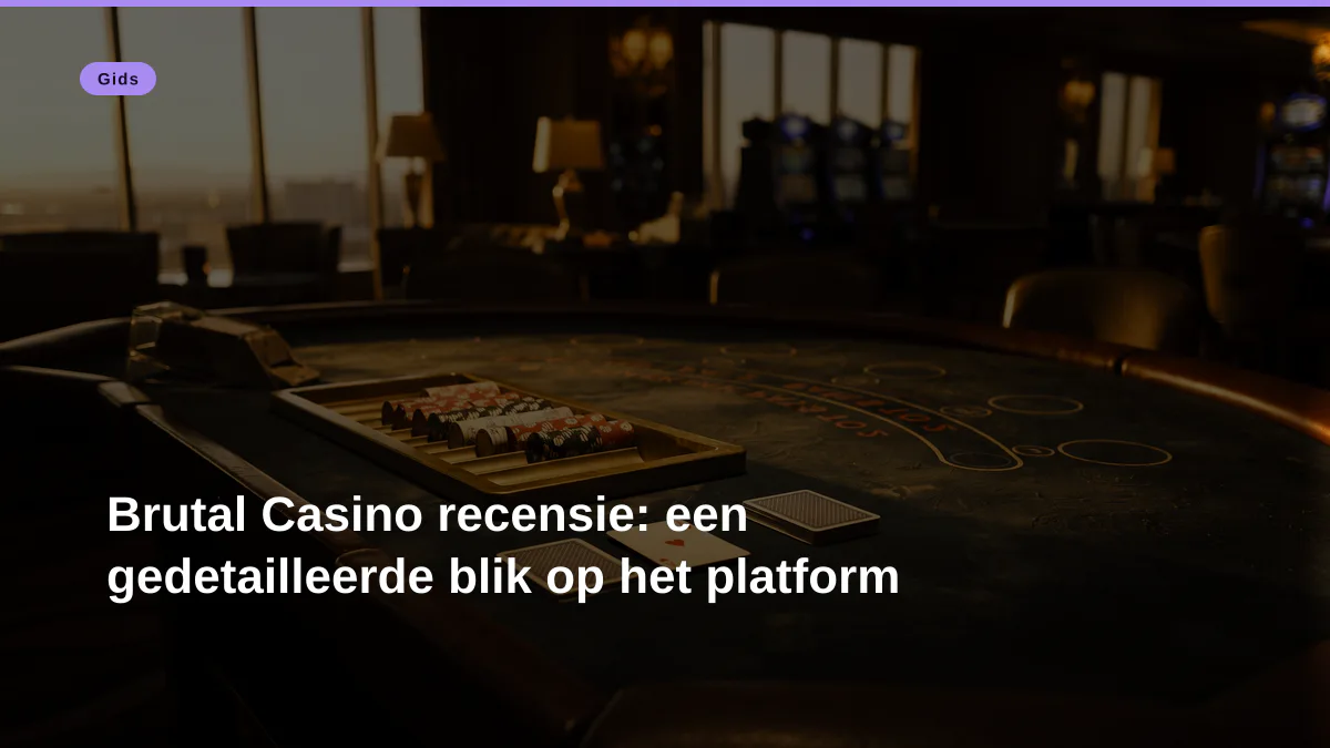 Brutal Casino recensie: een gedetailleerde blik op het platform
