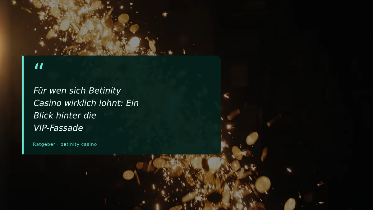Für wen sich Betinity Casino wirklich lohnt: Ein Blick hinter die VIP-Fassade