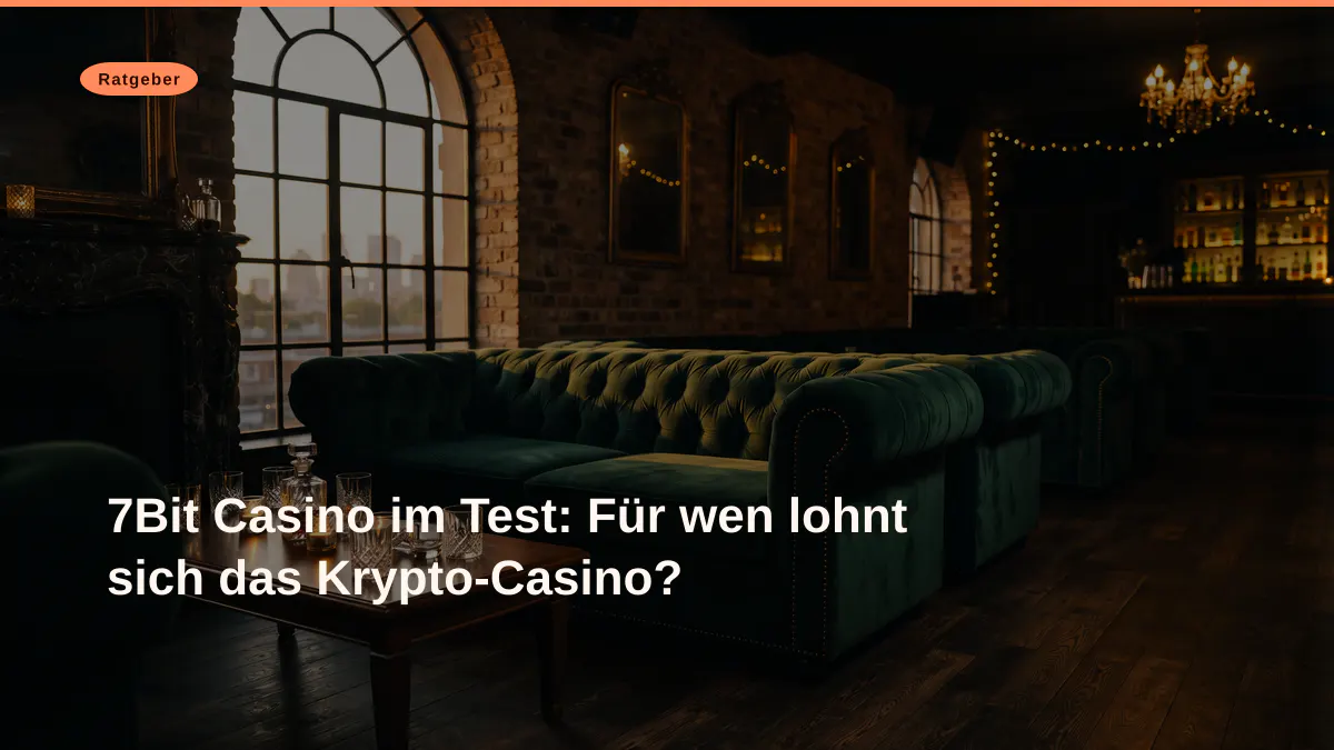 7Bit Casino im Test: Für wen lohnt sich das Krypto-Casino?