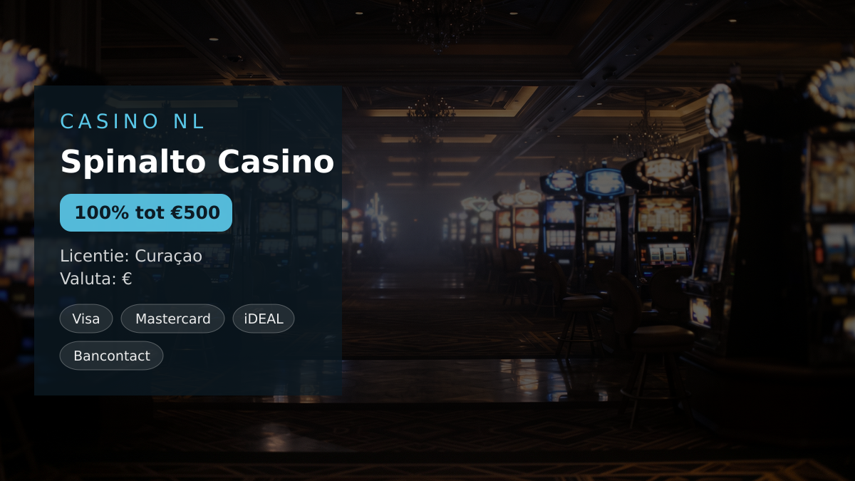 Spinalto Casino — welkomstbonus 100% tot €500 + 300 FS, betalingen: Visa, Mastercard, iDEAL, Bancontact, Apple Pay