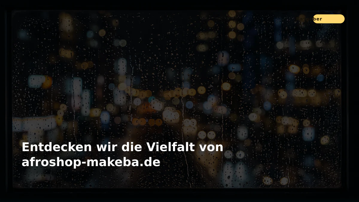 Entdecken wir die Vielfalt von afroshop-makeba.de