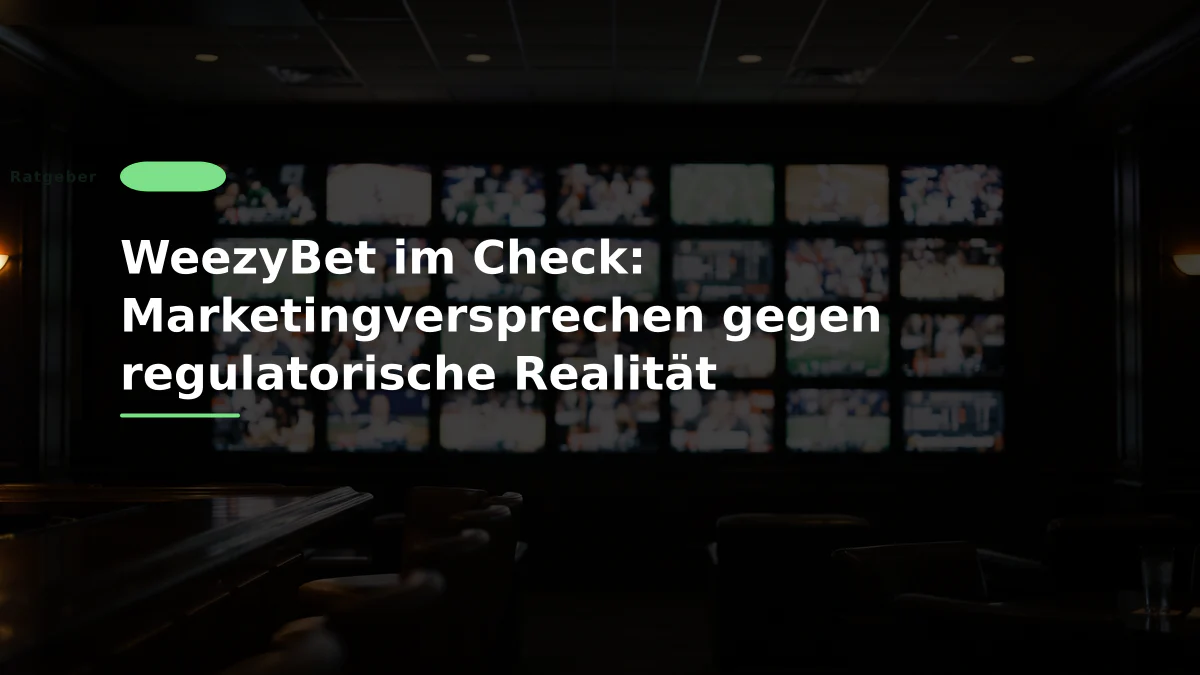 WeezyBet im Check: Marketingversprechen gegen regulatorische Realität
