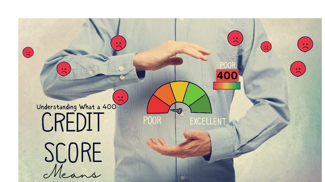 Navigating the Impact of a 400 Credit Score and Strategies for ...