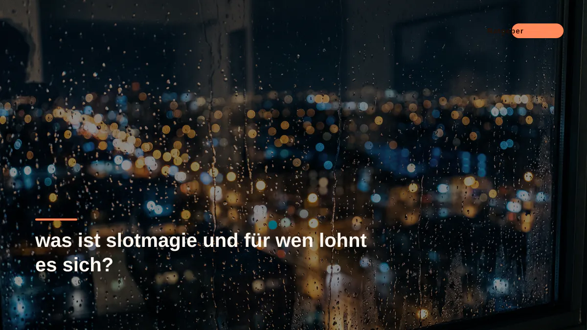was ist slotmagie und für wen lohnt es sich?